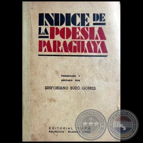 ÍNDICE DE LA POESÍA PARAGUAYA - Presentado y anotado por SINFORIANO BUZÓ GÓMEZ